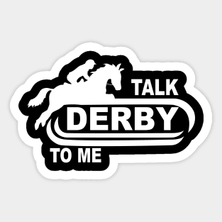 Talk Derby To Me Riding Horse Sticker